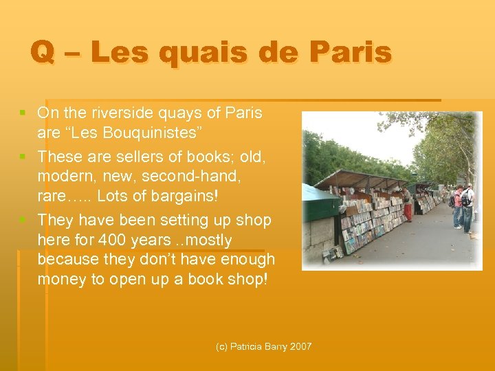 Q – Les quais de Paris § On the riverside quays of Paris are