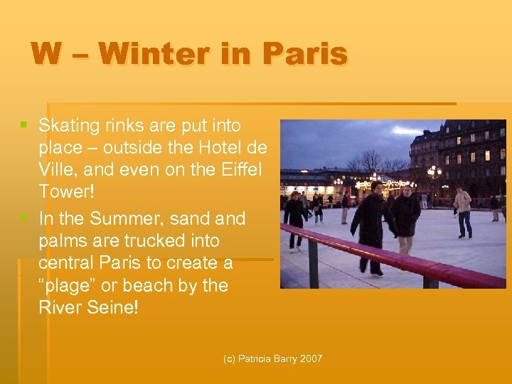 W – Winter in Paris § Skating rinks are put into place – outside