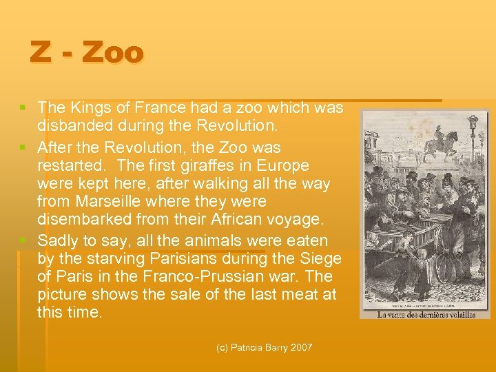 Z - Zoo § The Kings of France had a zoo which was disbanded