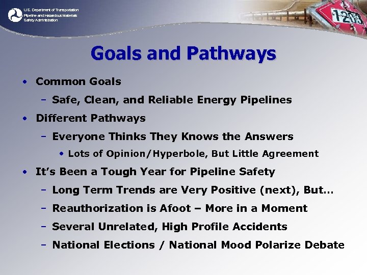 U. S. Department of Transportation Pipeline and Hazardous Materials Safety Administration Goals and Pathways