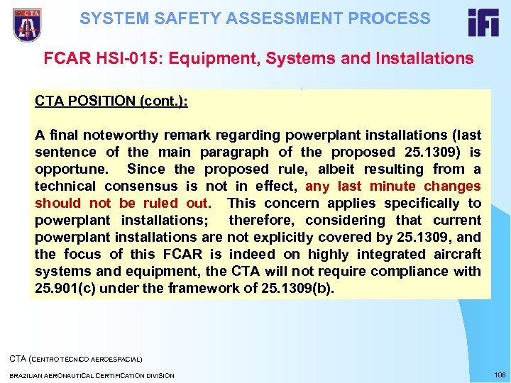 SYSTEM SAFETY ASSESSMENT PROCESS FCAR HSI-015: Equipment, Systems and Installations CTA POSITION (cont. ):