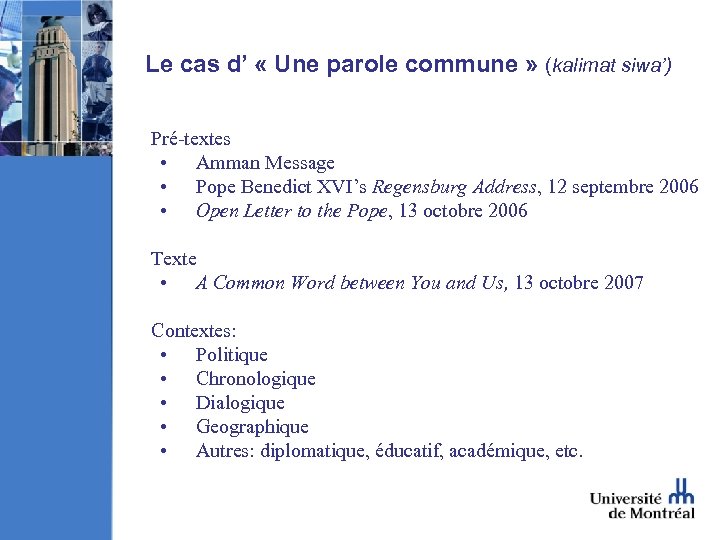 Le cas d’ « Une parole commune » (kalimat siwa’) Pré-textes • Amman Message