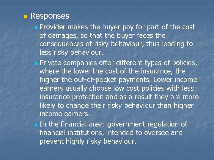 n Responses Provider makes the buyer pay for part of the cost of damages,