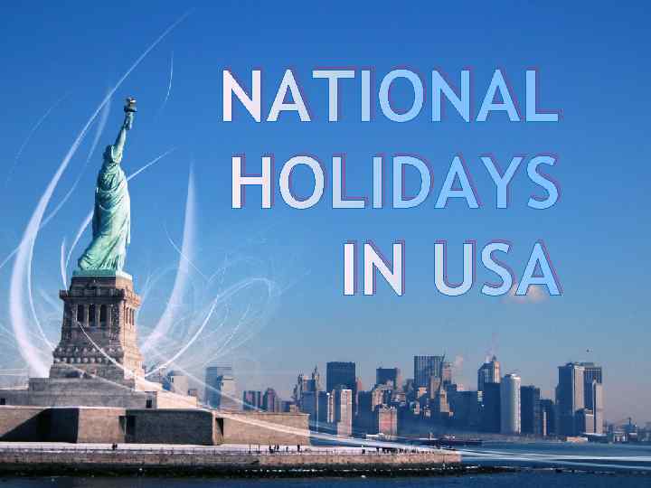 NATIONAL HOLIDAYS IN USA New Year s Eve