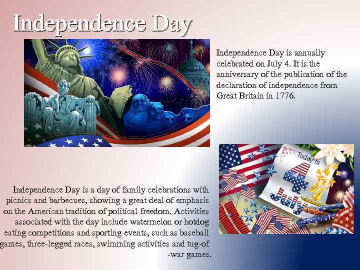 Independence Day is a day of family celebrations with picnics and barbecues, showing a