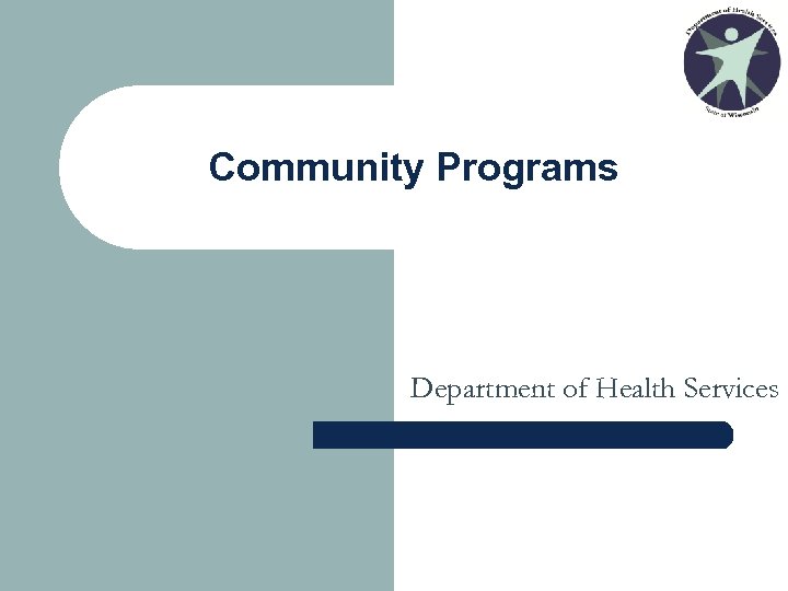 Community Programs Department of Health Services 