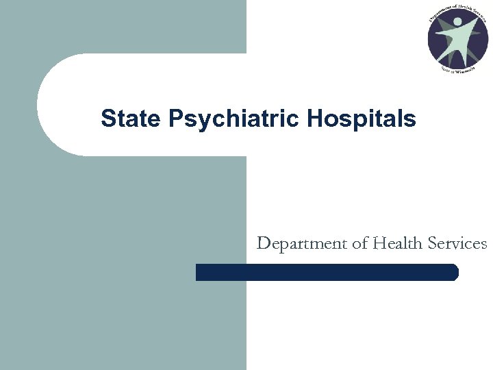 State Psychiatric Hospitals Department of Health Services 