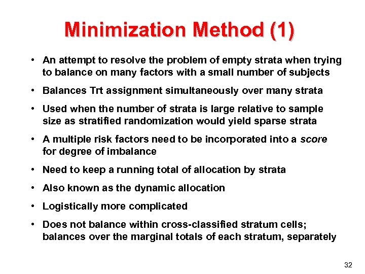 Minimization Method (1) • An attempt to resolve the problem of empty strata when