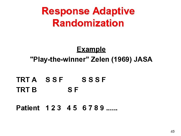 Response Adaptive Randomization Example 