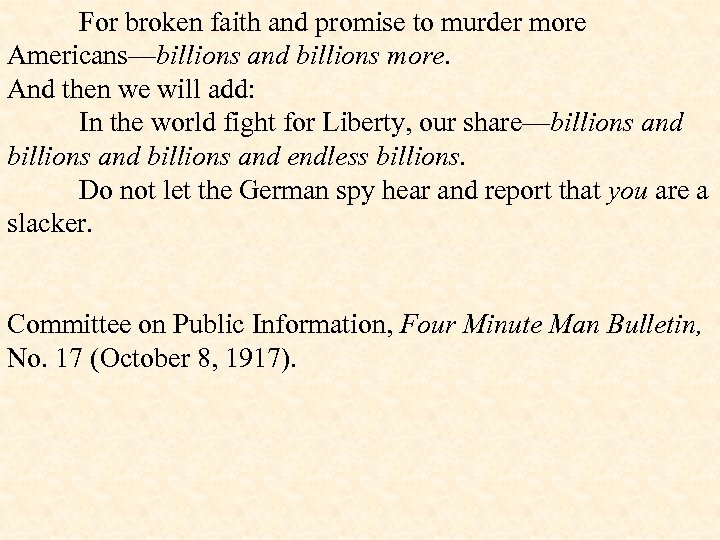 For broken faith and promise to murder more Americans—billions and billions more. And then