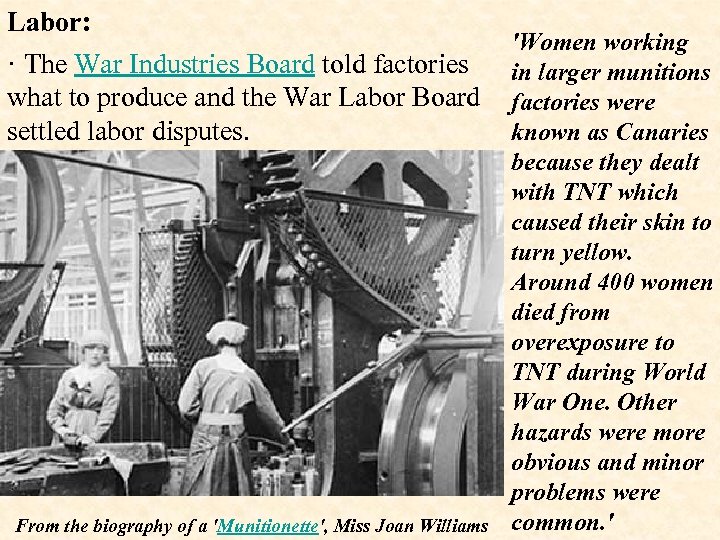 Labor: · The War Industries Board told factories what to produce and the War