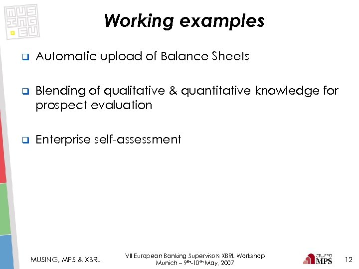 Working examples q Automatic upload of Balance Sheets q Blending of qualitative & quantitative