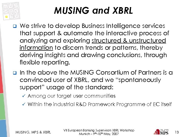 MUSING and XBRL q We strive to develop Business Intelligence services that support &