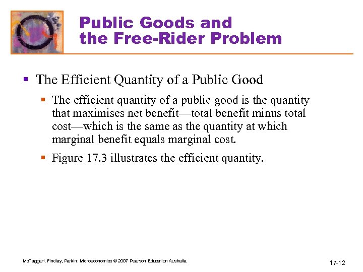 Public Goods and the Free-Rider Problem § The Efficient Quantity of a Public Good