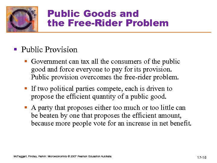 Public Goods and the Free-Rider Problem § Public Provision § Government can tax all