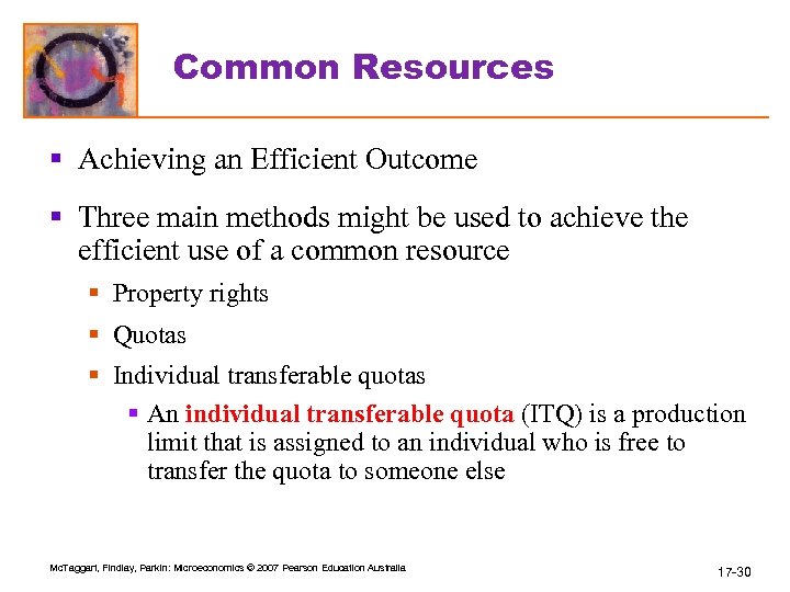 Common Resources § Achieving an Efficient Outcome § Three main methods might be used