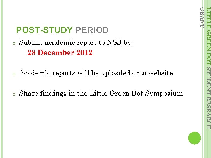 o Submit academic report to NSS by: 28 December 2012 o Academic reports will