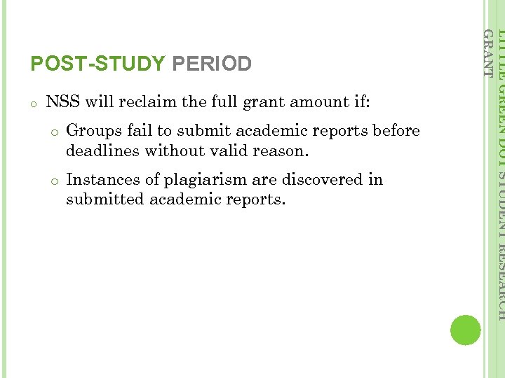 o NSS will reclaim the full grant amount if: o Groups fail to submit