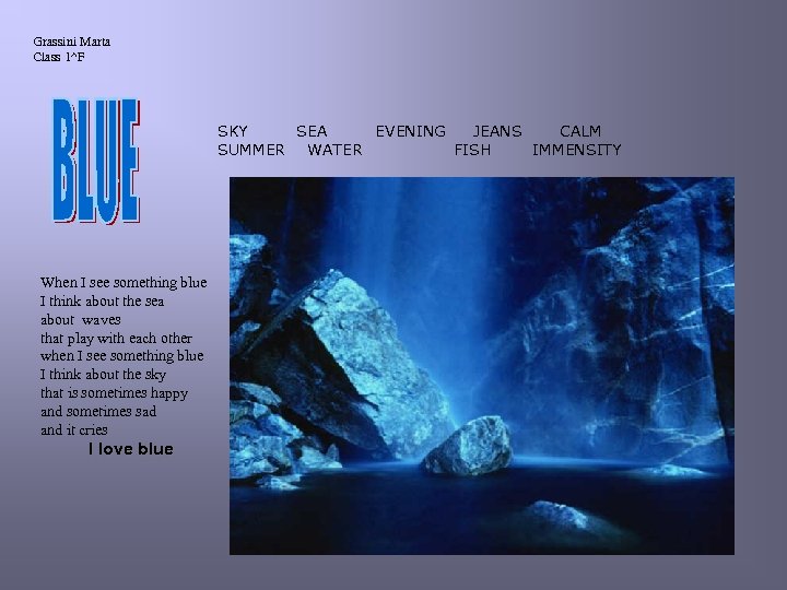 Grassini Marta Class 1^F SKY SEA EVENING JEANS CALM SUMMER WATER FISH IMMENSITY When