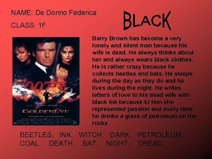 NAME: De Donno Federica CLASS: 1 F Barry Brown has become a very lonely