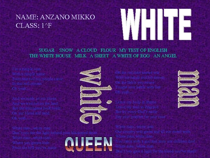 NAME: ANZANO MIKKO CLASS: 1^F SUGAR SNOW A CLOUD FLOUR MY TEST OF ENGLISH