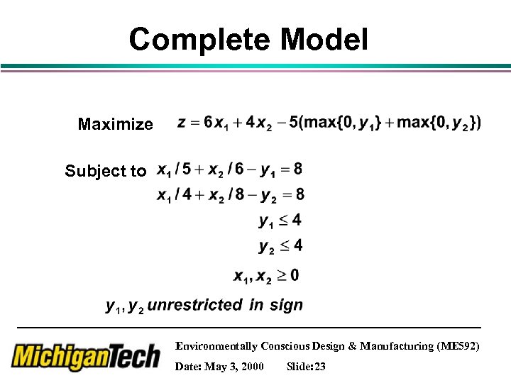 Complete Model Maximize Subject to Environmentally Conscious Design & Manufacturing (ME 592) Date: May