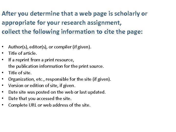 After you determine that a web page is scholarly or appropriate for your research