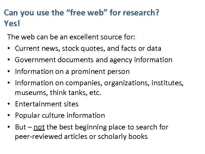 Can you use the “free web” for research? Yes! The web can be an