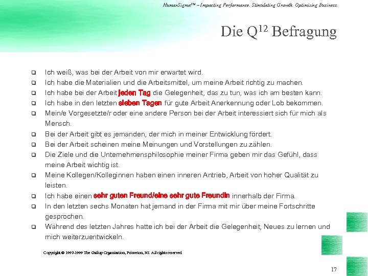 Human. Sigma. TM – Impacting Performance. Stimulating Growth. Optimizing Business. Die Q 12 Befragung