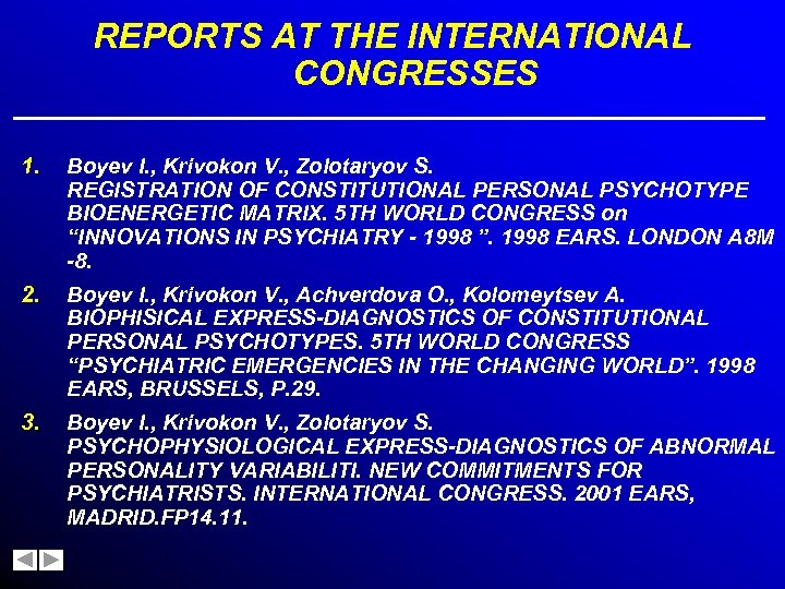 REPORTS AT THE INTERNATIONAL CONGRESSES 1. Boyev I. , Krivokon V. , Zolotaryov S.