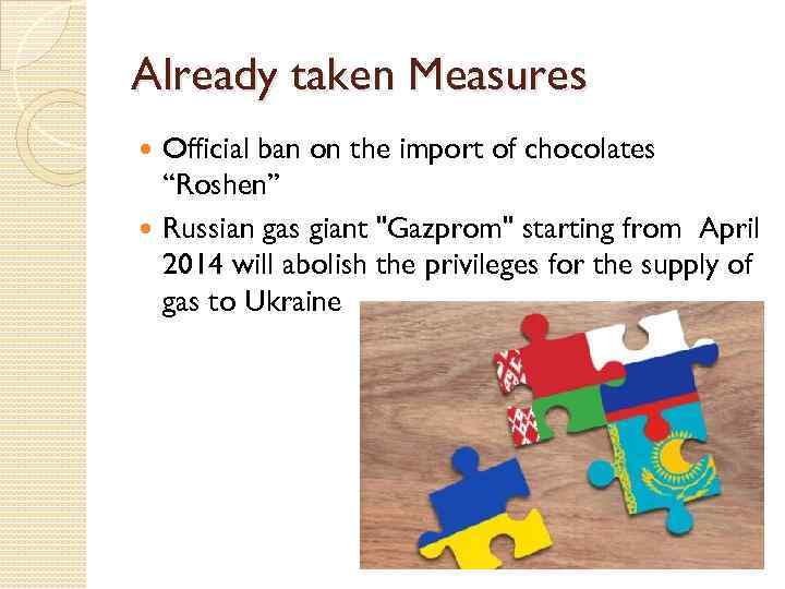 Already taken Measures Official ban on the import of chocolates “Roshen” Russian gas giant