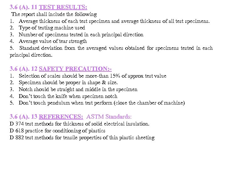 3. 6 (A). 11 TEST RESULTS: The report shall include the following 1. Average