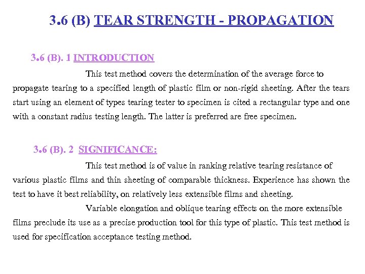 3. 6 (B) TEAR STRENGTH - PROPAGATION 3. 6 (B). 1 INTRODUCTION This test
