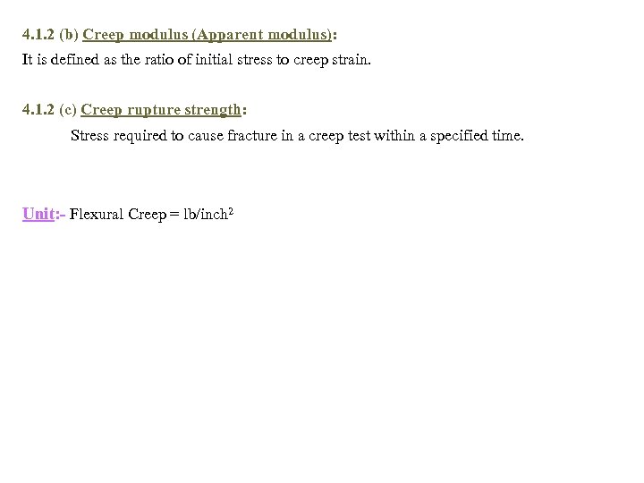 4. 1. 2 (b) Creep modulus (Apparent modulus): It is defined as the ratio