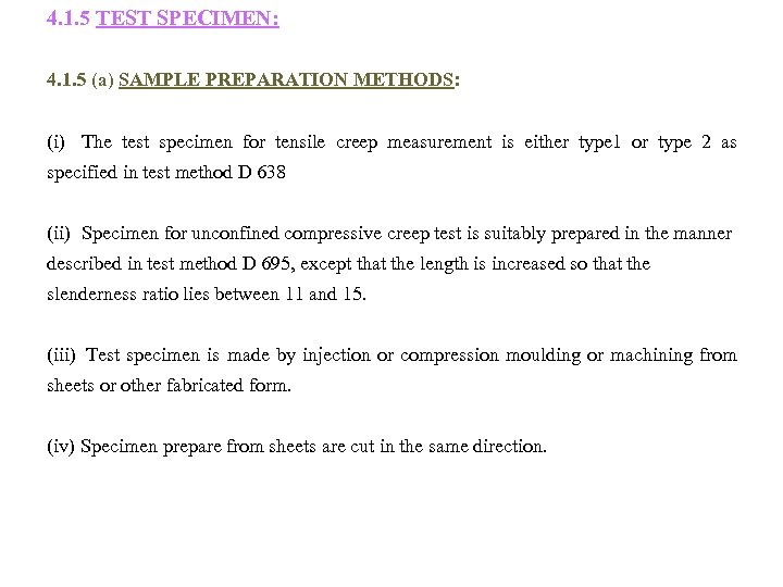 4. 1. 5 TEST SPECIMEN: 4. 1. 5 (a) SAMPLE PREPARATION METHODS: (i) The