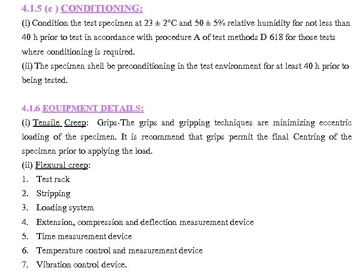4. 1. 5 (c ) CONDITIONING: (i) Condition the test specimen at 23 ±