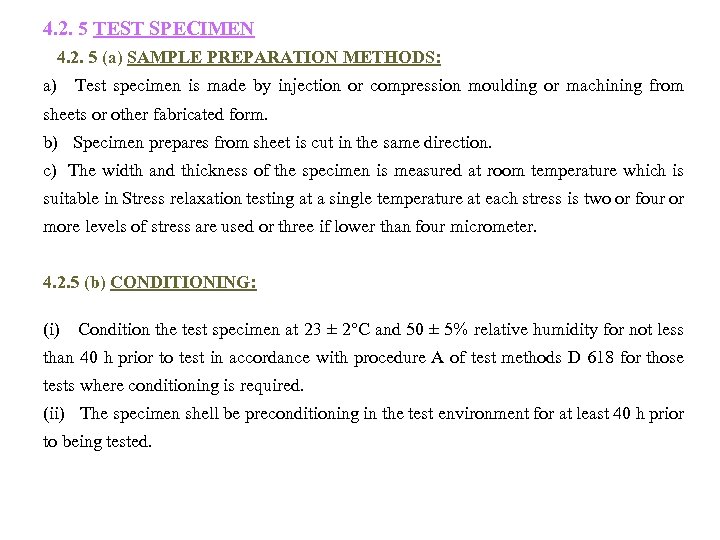 4. 2. 5 TEST SPECIMEN 4. 2. 5 (a) SAMPLE PREPARATION METHODS: a) Test