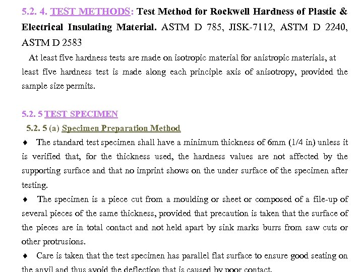 5. 2. 4. TEST METHODS: Test Method for Rockwell Hardness of Plastic & Electrical