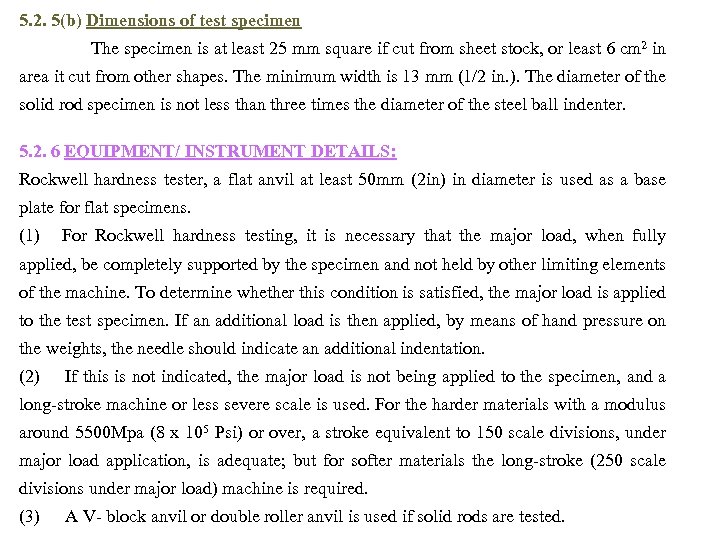 5. 2. 5(b) Dimensions of test specimen The specimen is at least 25 mm
