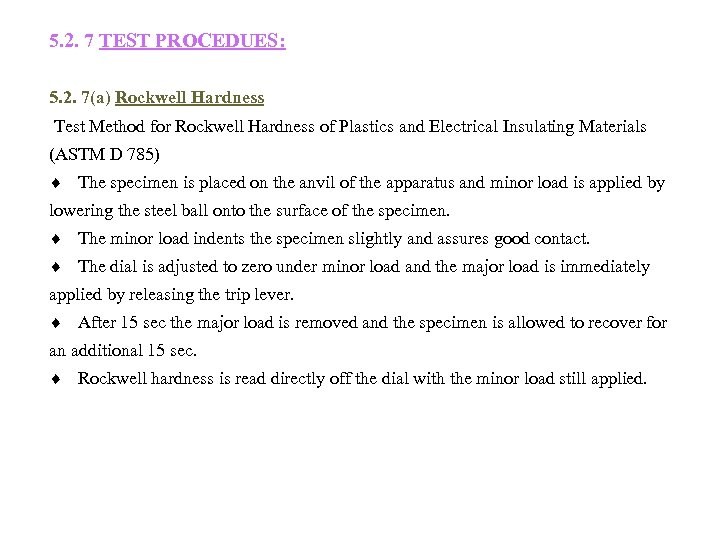 5. 2. 7 TEST PROCEDUES: 5. 2. 7(a) Rockwell Hardness Test Method for Rockwell