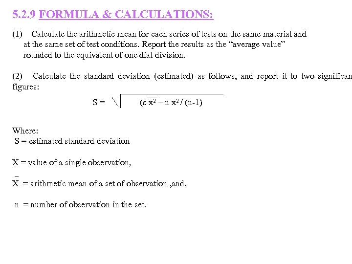 5. 2. 9 FORMULA & CALCULATIONS: (1) Calculate the arithmetic mean for each series