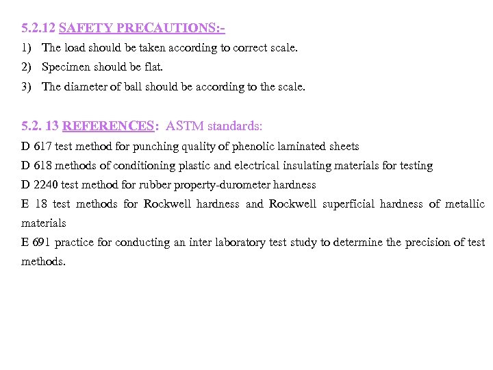 5. 2. 12 SAFETY PRECAUTIONS: 1) The load should be taken according to correct