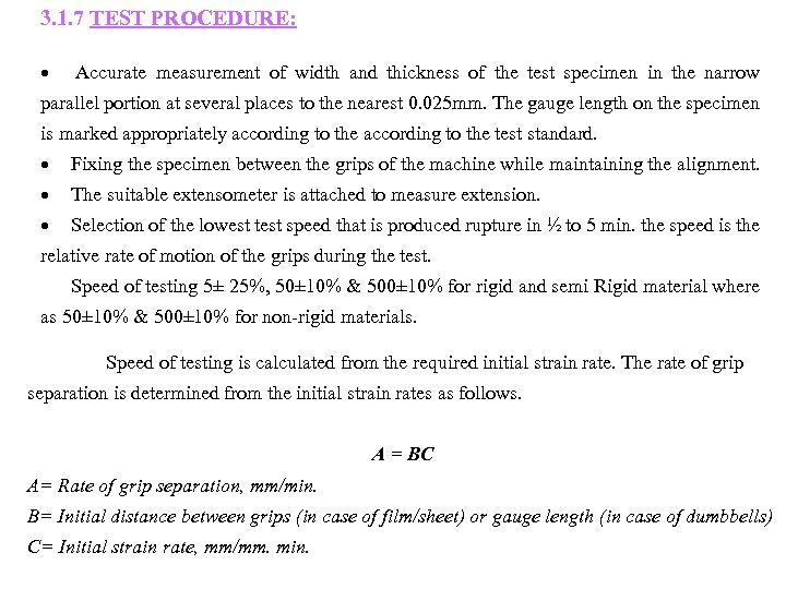 3. 1. 7 TEST PROCEDURE: · Accurate measurement of width and thickness of the