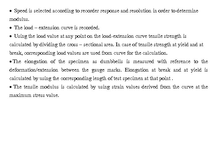  · Speed is selected according to recorder response and resolution in order to