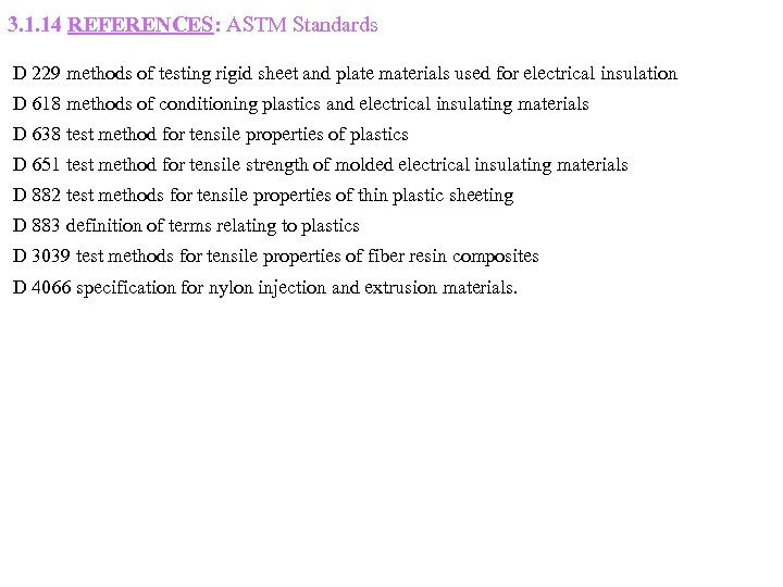 3. 1. 14 REFERENCES: ASTM Standards D 229 methods of testing rigid sheet and