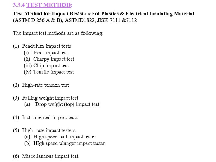 3. 3. 4 TEST METHOD: Test Method for Impact Resistance of Plastics & Electrical