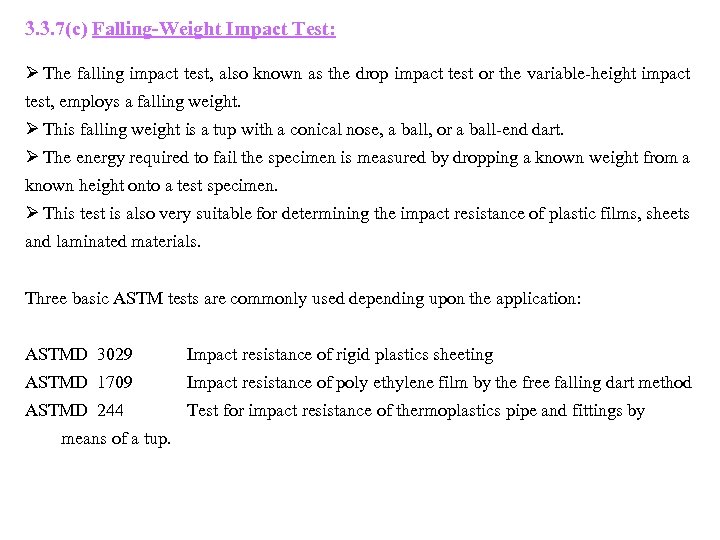 3. 3. 7(c) Falling-Weight Impact Test: Ø The falling impact test, also known as
