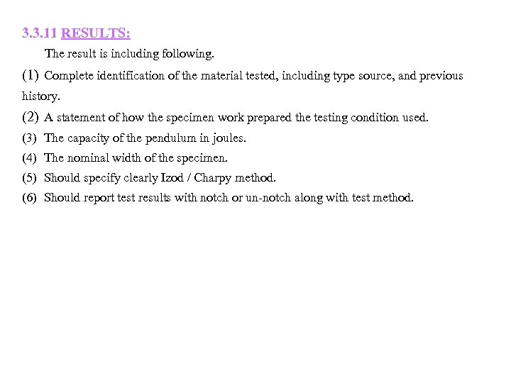 3. 3. 11 RESULTS: The result is including following. (1) Complete identification of the