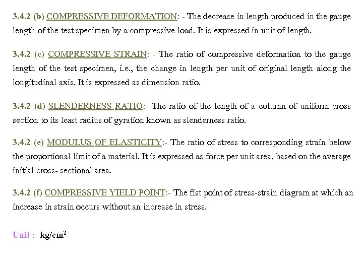 3. 4. 2 (b) COMPRESSIVE DEFORMATION: - The decrease in length produced in the