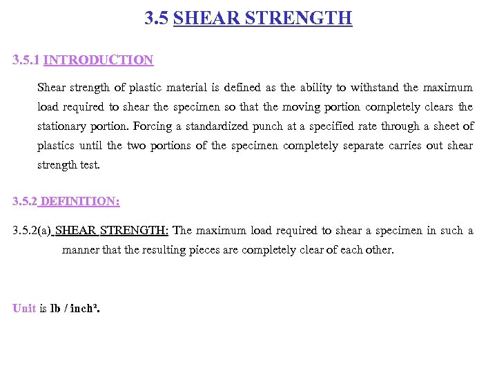 3. 5 SHEAR STRENGTH 3. 5. 1 INTRODUCTION Shear strength of plastic material is